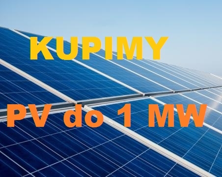 Kupimy kompletne instalacje PV do 1 MW