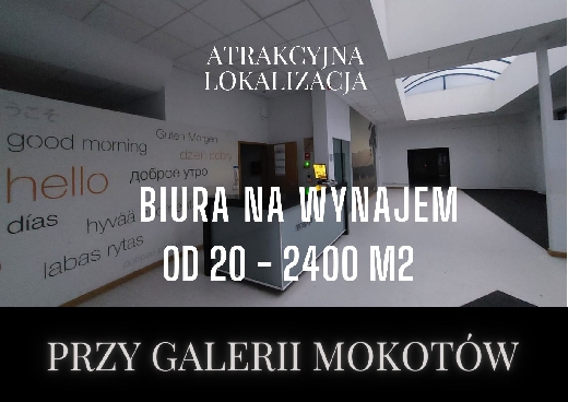 Biura od 20 do 2400 m2 przy Galerii Mokotów