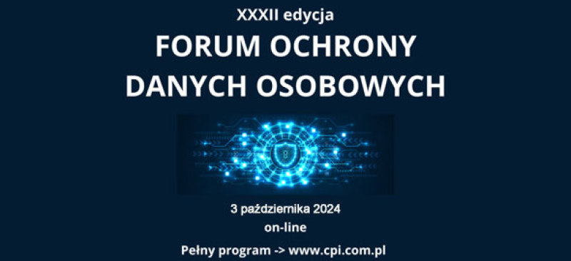 XXXII edycja Forum Ochrony Danych Osobowych